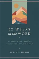 Book cover of 52 Weeks in the Word by Trillia Newbell