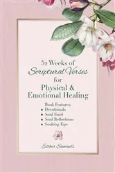 Book cover of 52 Weeks of Scriptural Verses for Physical and Emotional Healing by Esther Samuels