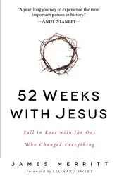 Book cover of 52 Weeks with Jesus by James Merritt