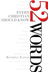 Book cover of 52 Words Every Christian Should Know by Kendell H. Easley
