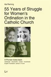 Book cover of 55 Years of struggle for Women's Ordination in the Catholic Church by Ida Raming