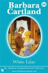 Book cover of 56 White Lilac by Barbara Cartland