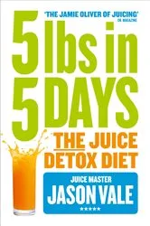 Book cover of 5LBs in 5 Days by Jason Vale