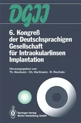 Book cover of 6. KongreÃŸ der Deutschsprachigen Gesellschaft fÃ¼r Intraokularlinsen Implantation by Thomas Neuhann