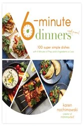 Book cover of 6-Minute Dinners (and More!) by Karen Nochimowski