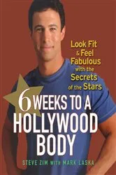 Book cover of 6 Weeks to a Hollywood Body by Steve Zim