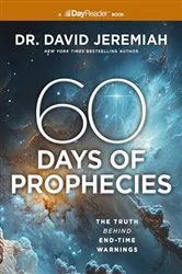 Book cover of 60 Days of Prophecies by Dr.  David Jeremiah