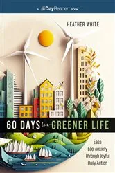 Book cover of 60 Days to a Greener Life by Heather White