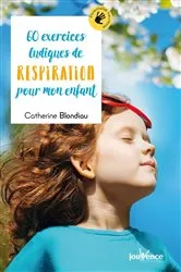 Book cover of 60 exercices ludiques de respiration pour mon enfant by Catherine Blondiau