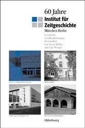 Book cover of 60 Jahre Institut für Zeitgeschichte München - Berlin by Horst Möller
