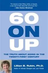 Book cover of 60 on Up by Lillian Rubin