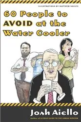 Book cover of 60 People to Avoid at the Water Cooler by Unknown