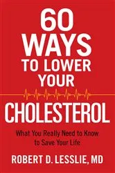Book cover of 60 Ways to Lower Your Cholesterol by Unknown