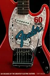 Book cover of 60 Years of Fender by Tony Bacon