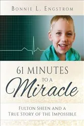 Book cover of 61 Minutes to a Miracle by Bonnie L. Engstrom