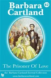 Book cover of 62 The Prisoner Of Love by Barbara Cartland