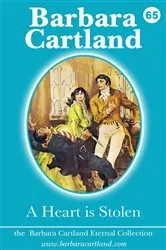 Book cover of 65. A Heart is Stolen by Barbara Cartland