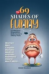 Book cover of 69 Shades of Funny by Edsole Woodard