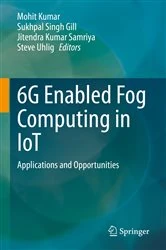 Book cover of 6G Enabled Fog Computing in IoT by Mohit Kumar