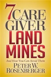 Book cover of 7 Caregiver Landmines by Peter W. Rosenberger
