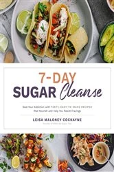 Book cover of 7-Day Sugar Cleanse by Leisa Maloney Cockayne