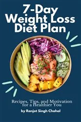 Book cover of 7-Day Weight Loss Diet Plan by Ranjot Singh Chahal