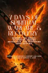 Book cover of 7 DAYS OF SPIRITUAL WARFARE & RECOVERY - Binding the Enemy, Returning Arrows Sevenfold, and Restoring Your Destiny by Zacharias Godseagle