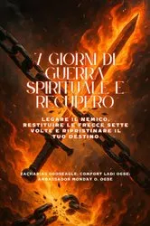 Book cover of 7 GIORNI DI GUERRA SPIRITUALE E RECUPERO - Legare il nemico, restituire le frecce sette volte e ripristinare il tuo destino by Zacharias Godseagle