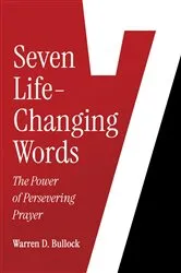 Book cover of 7 Life-Changing Words by Warren D. Bullock