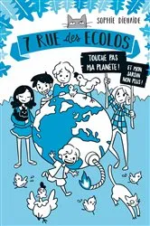 Book cover of 7 rue des Écolos, tome 2 - La planète est fichue ! by Unknown