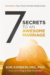 Book cover of 7 Secrets to an Awesome Marriage by Kimberling, PhD, Kim
