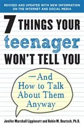 Book cover of 7 Things Your Teenager Won't Tell You by Jenifer Lippincott