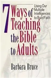 Book cover of 7 Ways of Teaching the Bible to Adults by Barbara Bruce