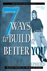 Book cover of 7 Ways to Build a Better You by Sheri Rose Shepherd