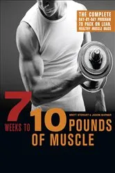 Book cover of 7 Weeks to 10 Pounds of Muscle by Unknown