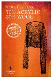 Book cover of 70% Acrylic 30% Wool by Viola Di Grado