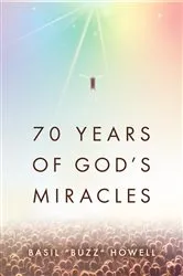 Book cover of 70 Years of God's Miracles by Basil 