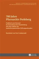 Book cover of 700 Jahre Pfarrarchiv Perleberg by Brandenburgisches Landeshauptarchiv