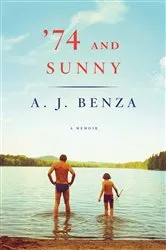 Book cover of '74 and Sunny by A. J. Benza