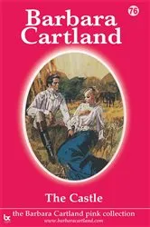 Book cover of 76. The Castle by Barbara Cartland