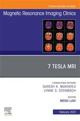 Book cover of 7T MRI, An Issue of Magnetic Resonance Imaging Clinics of North America by Meng Law MD