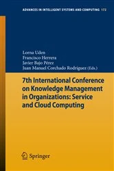 Book cover of 7th International Conference on Knowledge Management in Organizations: Service and Cloud Computing by Lorna Uden