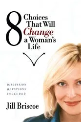 Book cover of 8 Choices That Will Change a Woman's Life by Jill Briscoe