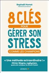 Book cover of 8 clés pour gérer son stress comme les champions by Raphaël Homat