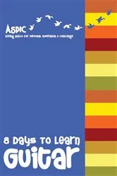 Book cover of 8 Days To Learn Guitar by Leadstart Publishing Pvt Ltd.
