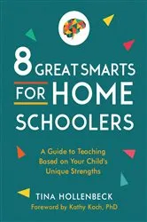 Book cover of 8 Great Smarts for Homeschoolers by Tina Hollenbeck