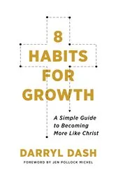 Book cover of 8 Habits for Growth by Darryl Dash