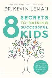 Book cover of 8 Secrets to Raising Successful Kids by Unknown