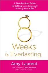 Book cover of 8 Weeks to Everlasting by Amy Laurent