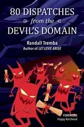 Book cover of 80 Dispatches from the Devil's Domain by Randall Tremba